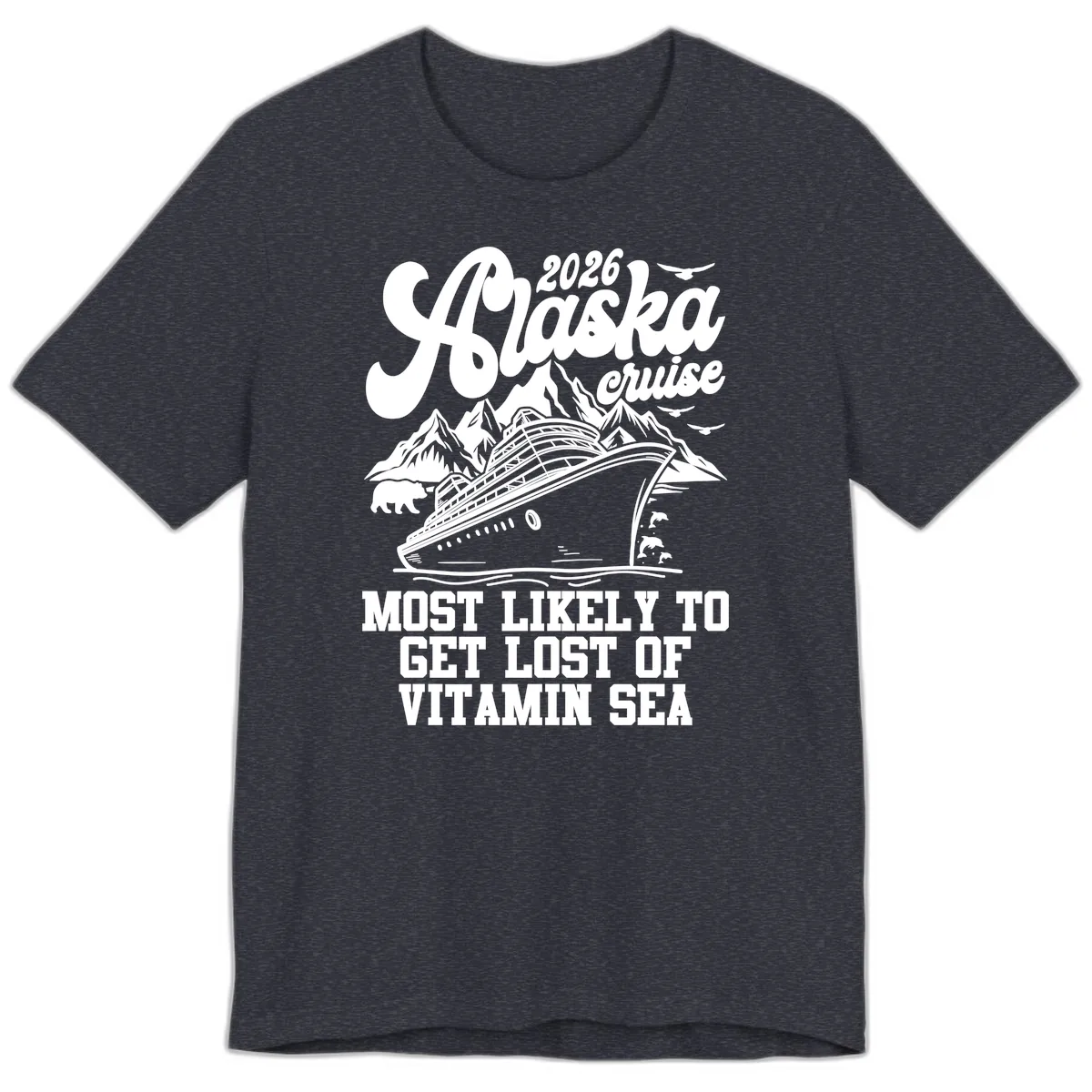 Alaska Cruise 2026 Lost Of Vitamin Sea Premium T-Shirt in Heather Navy