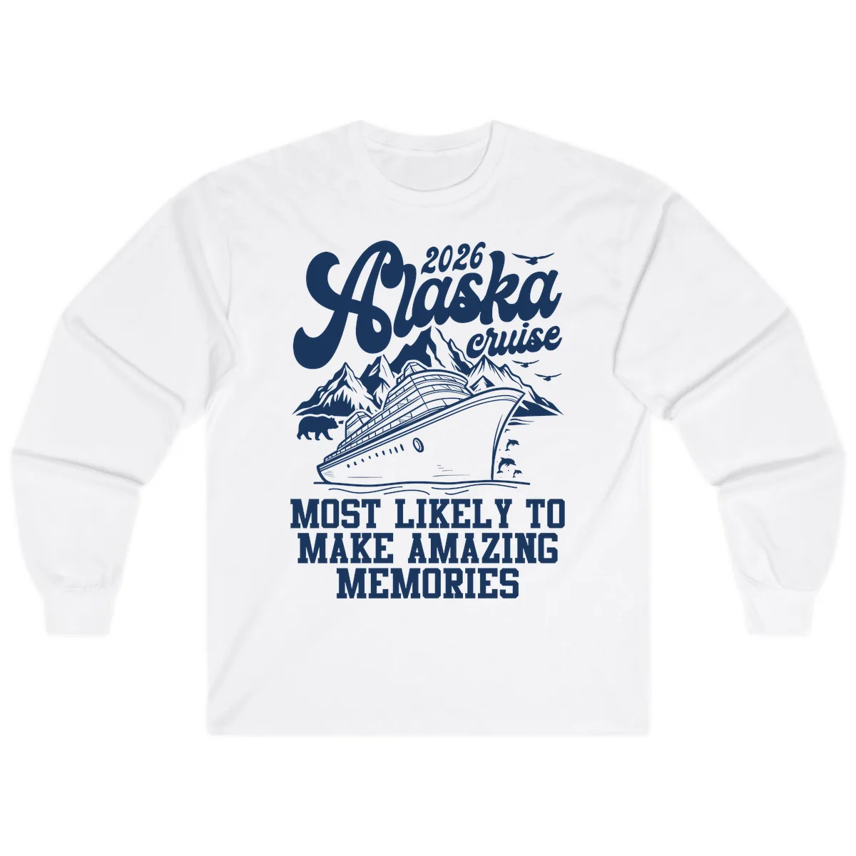 2026 Alaska Cruise Amazing Memories Long Sleeve in White