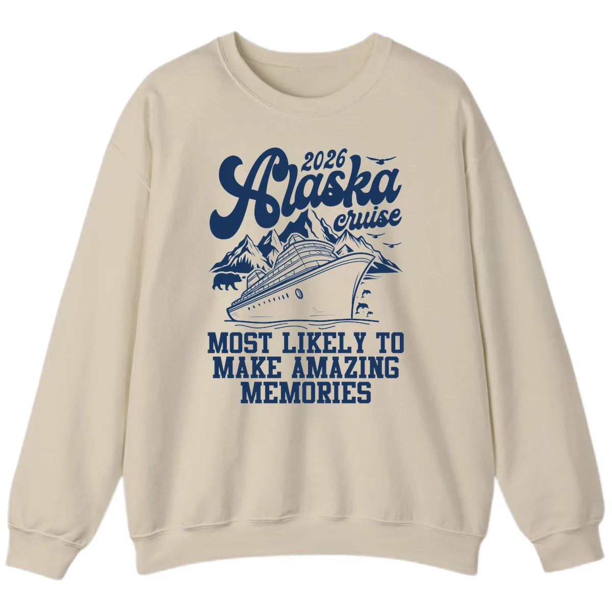 2026 Alaska Cruise Amazing Memories Sweatshirt in Sand