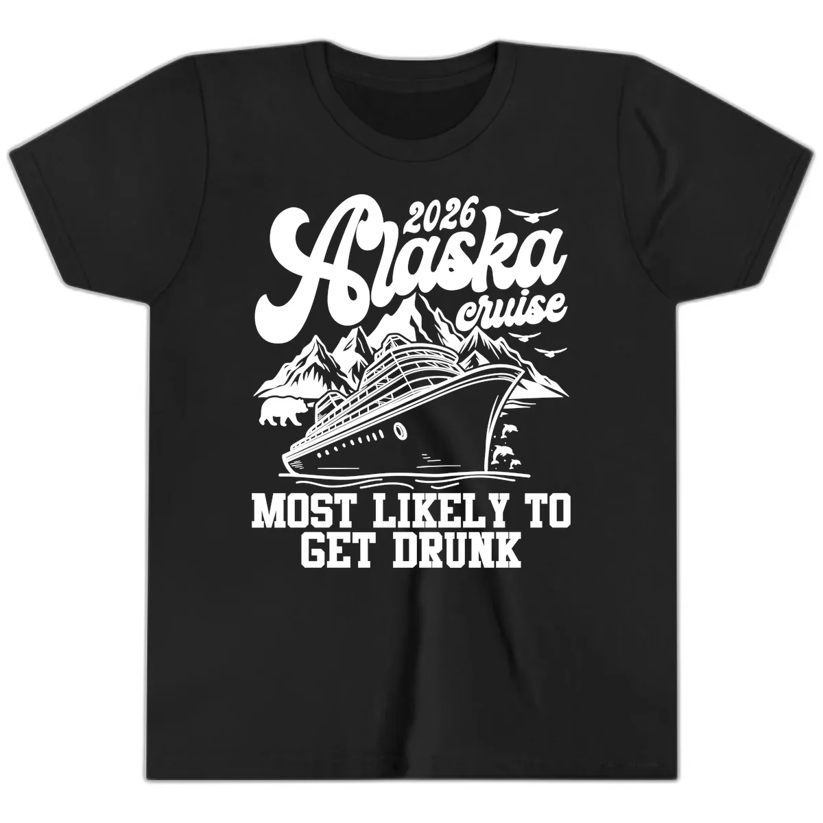 2026 Alaska Cruise Most Likely To Get Drunk Youth T-Shirt in Black