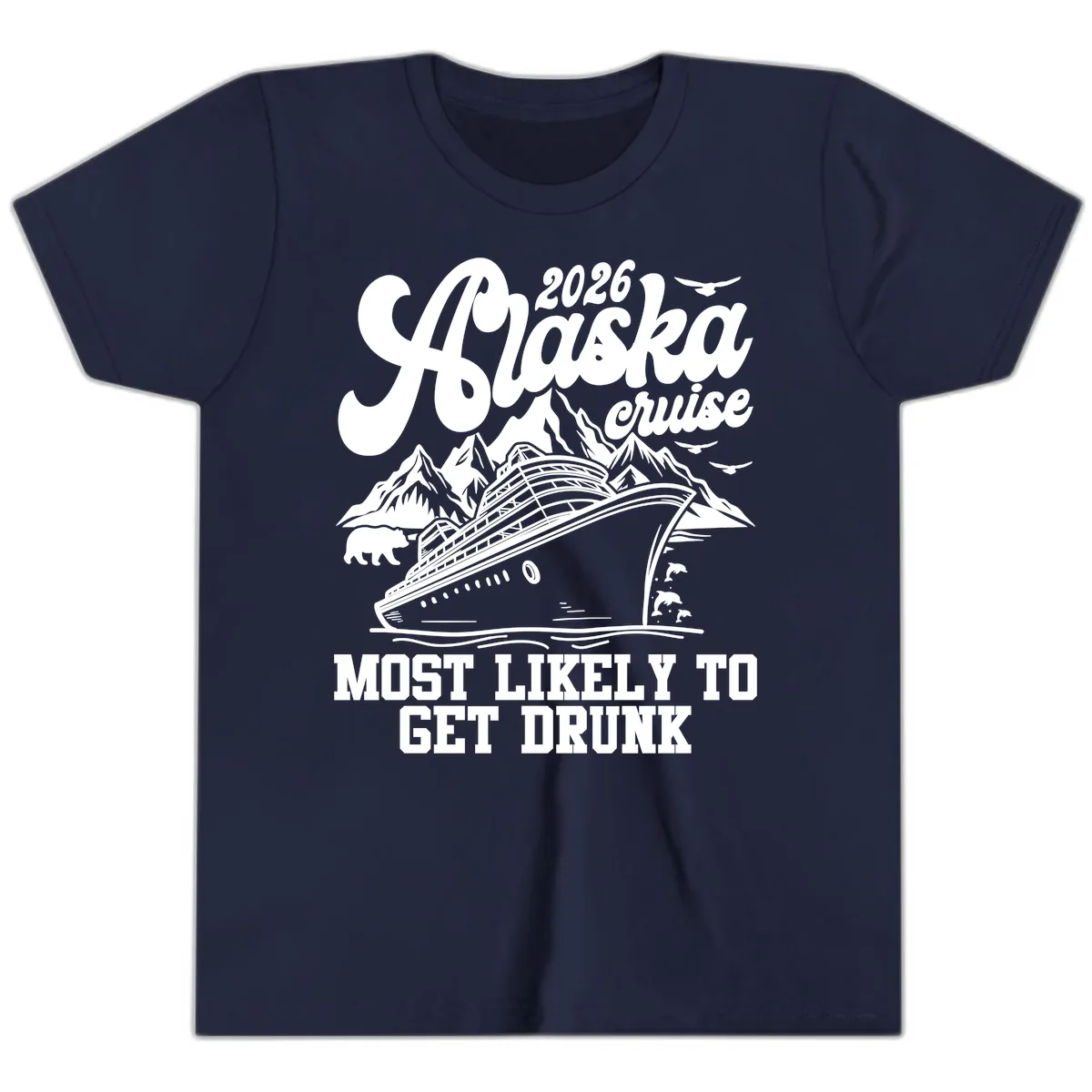 2026 Alaska Cruise Most Likely To Get Drunk Youth T-Shirt in Navy