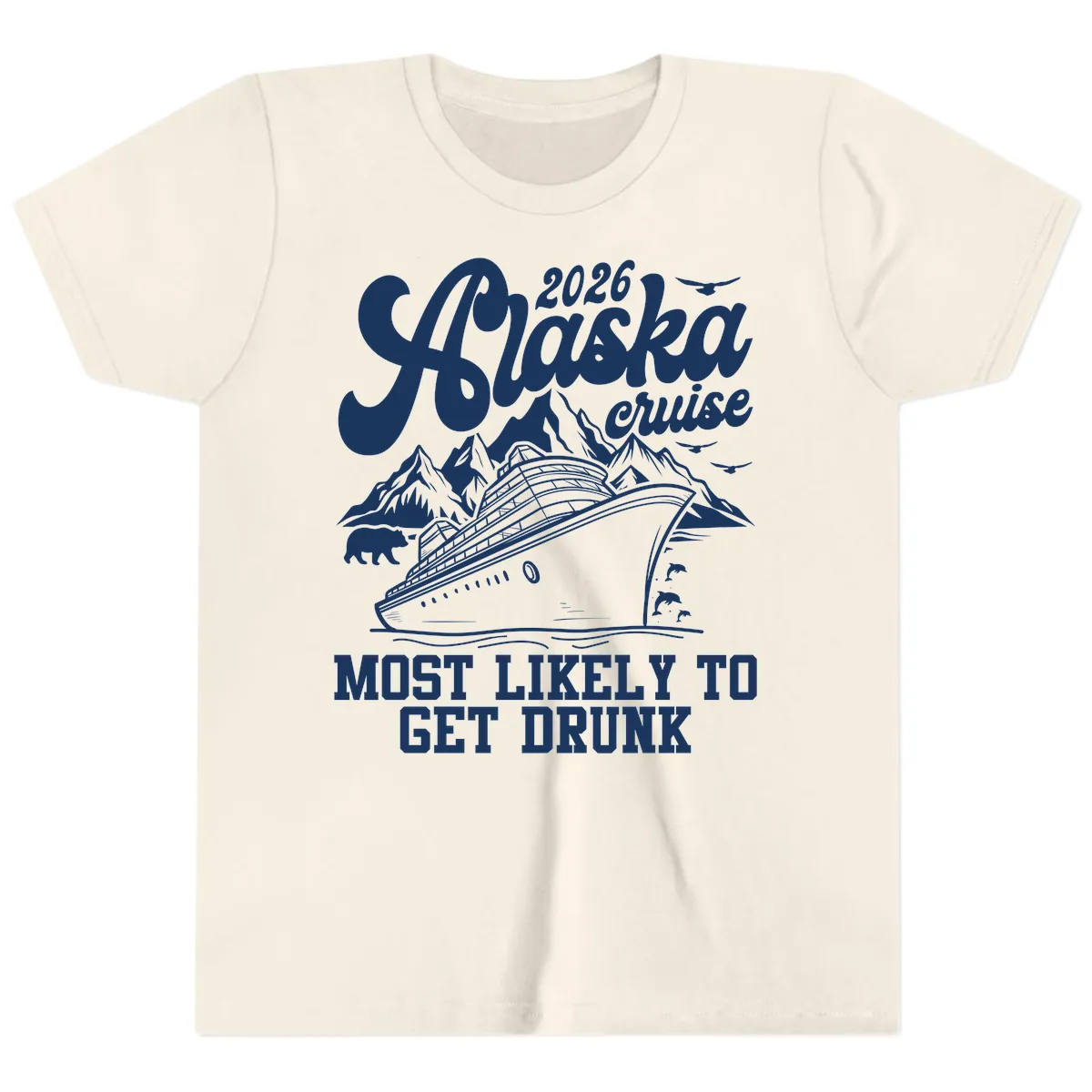 2026 Alaska Cruise Most Likely To Get Drunk Youth T-Shirt in Natural