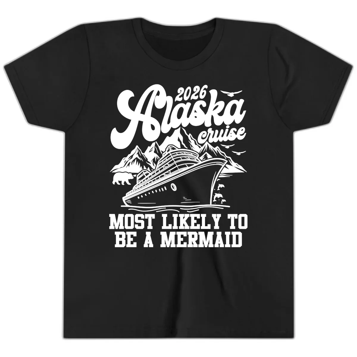 2026 Alaska Cruise Most Likely To Be A Mermaid Youth T-Shirt in Black