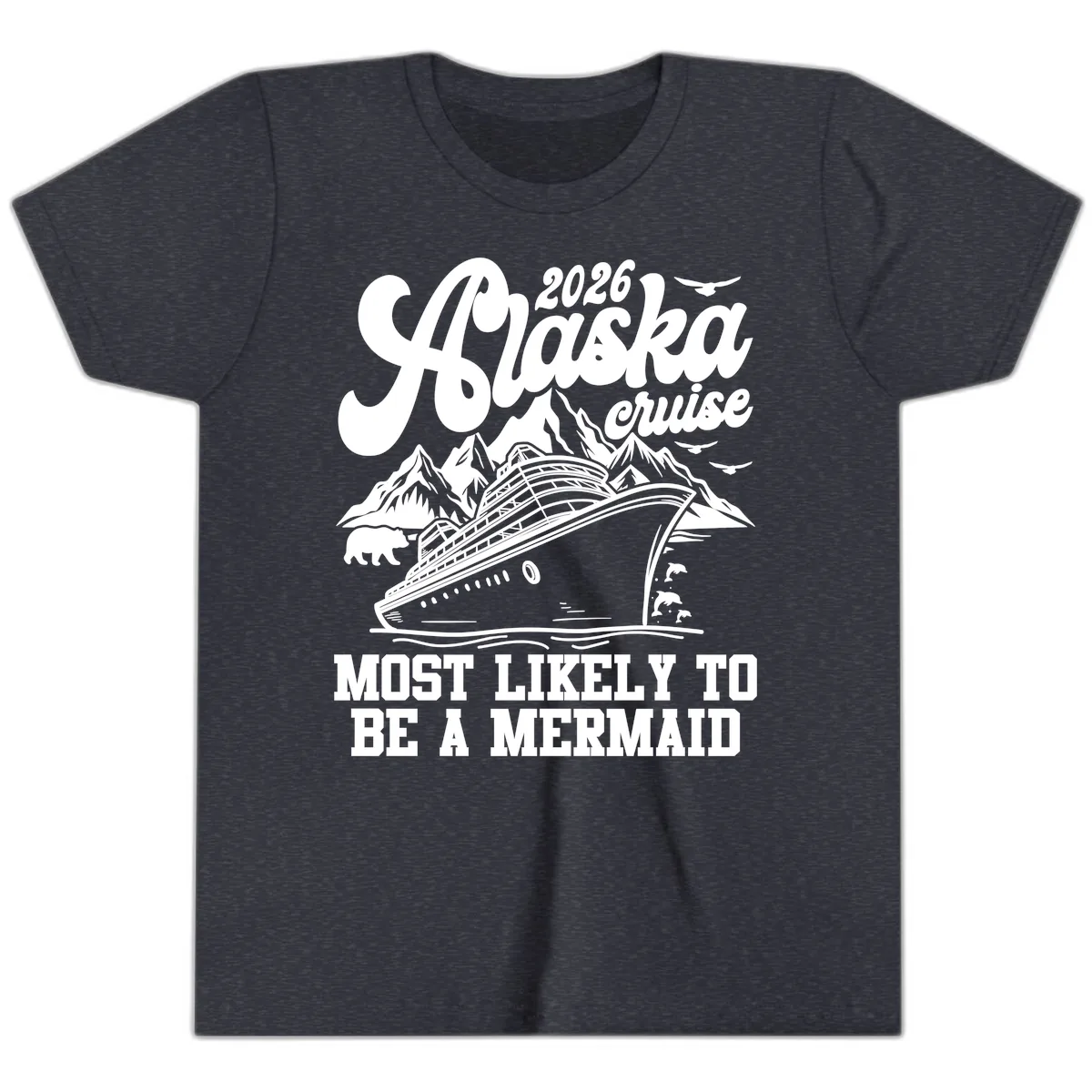 2026 Alaska Cruise Most Likely To Be A Mermaid Youth T-Shirt in Heather Navy