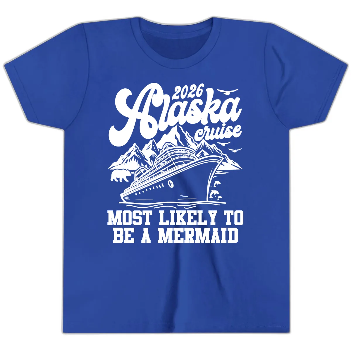 2026 Alaska Cruise Most Likely To Be A Mermaid Youth T-Shirt in True Royal