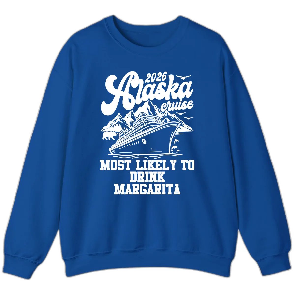 2026 Alaska Cruise Margarita Fan Sweatshirt in Royal
