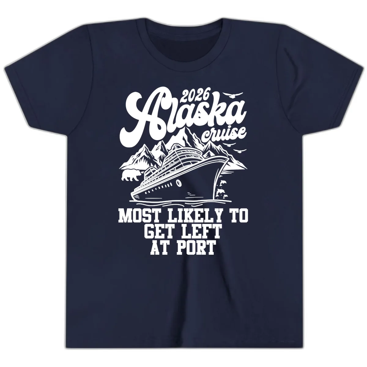 2026 Alaska Cruise Most Likely Left At Port Youth T-Shirt in Navy