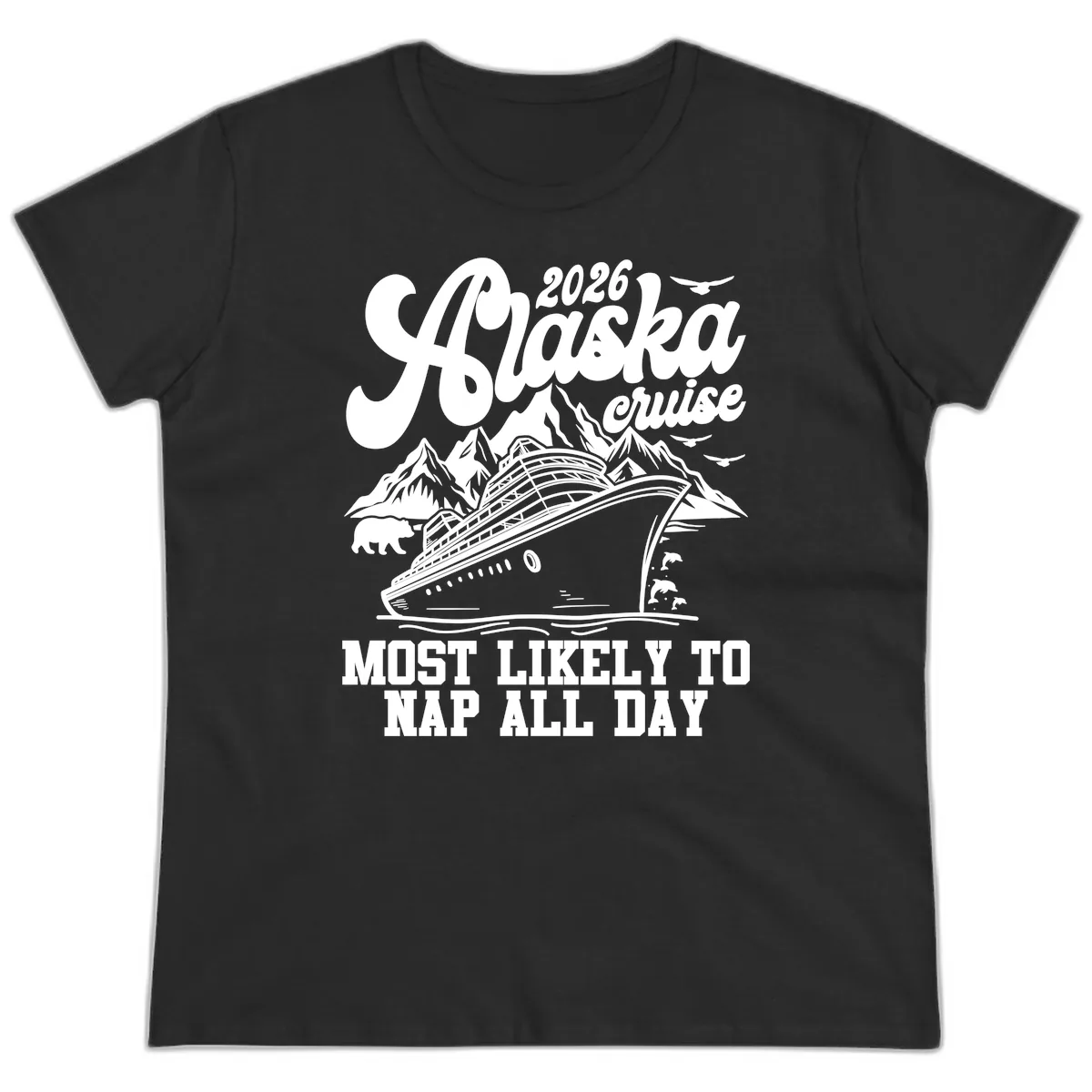 2026 Alaska Cruise Nap Day Scenic Ladies Tee in Black