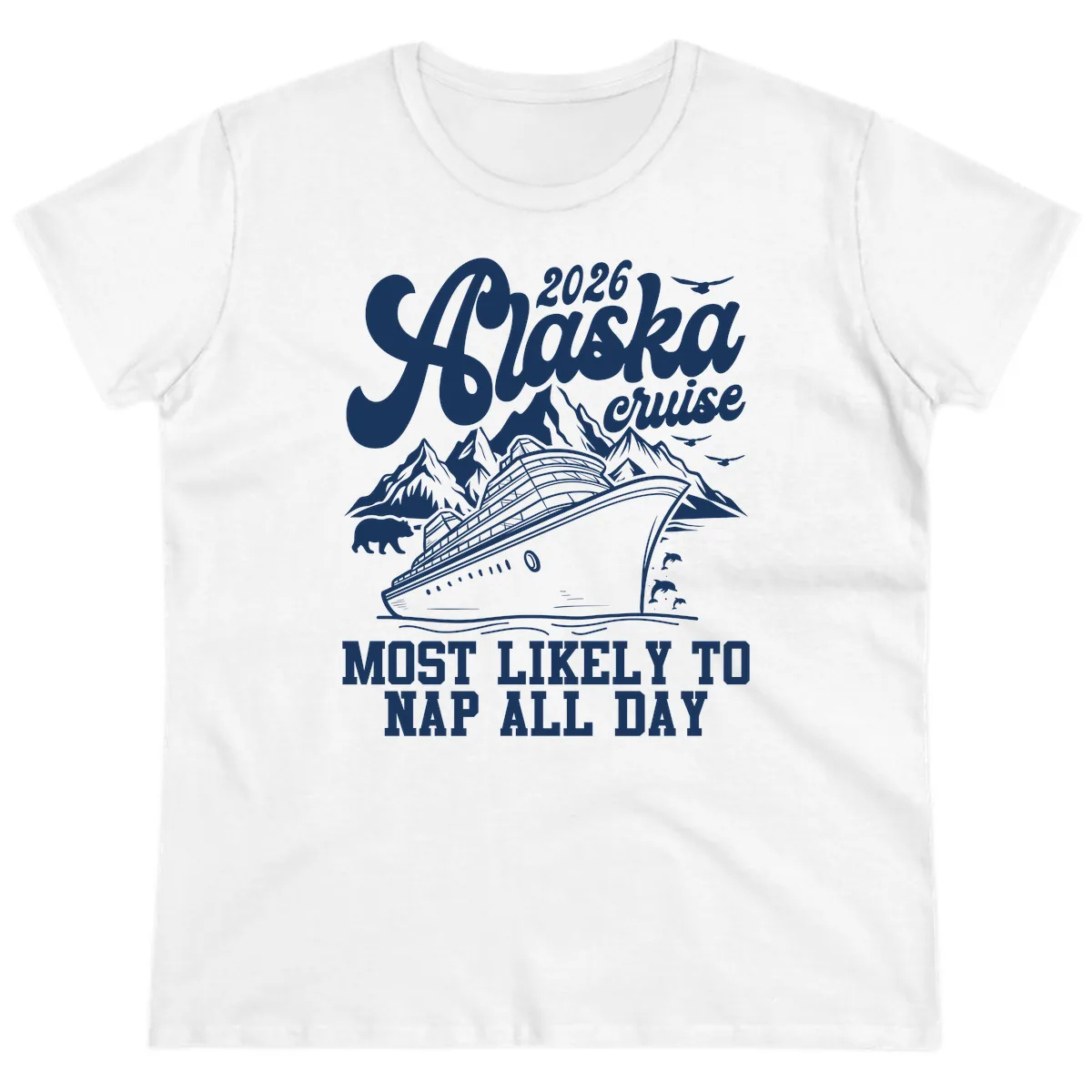 2026 Alaska Cruise Nap Day Scenic Ladies Tee in White