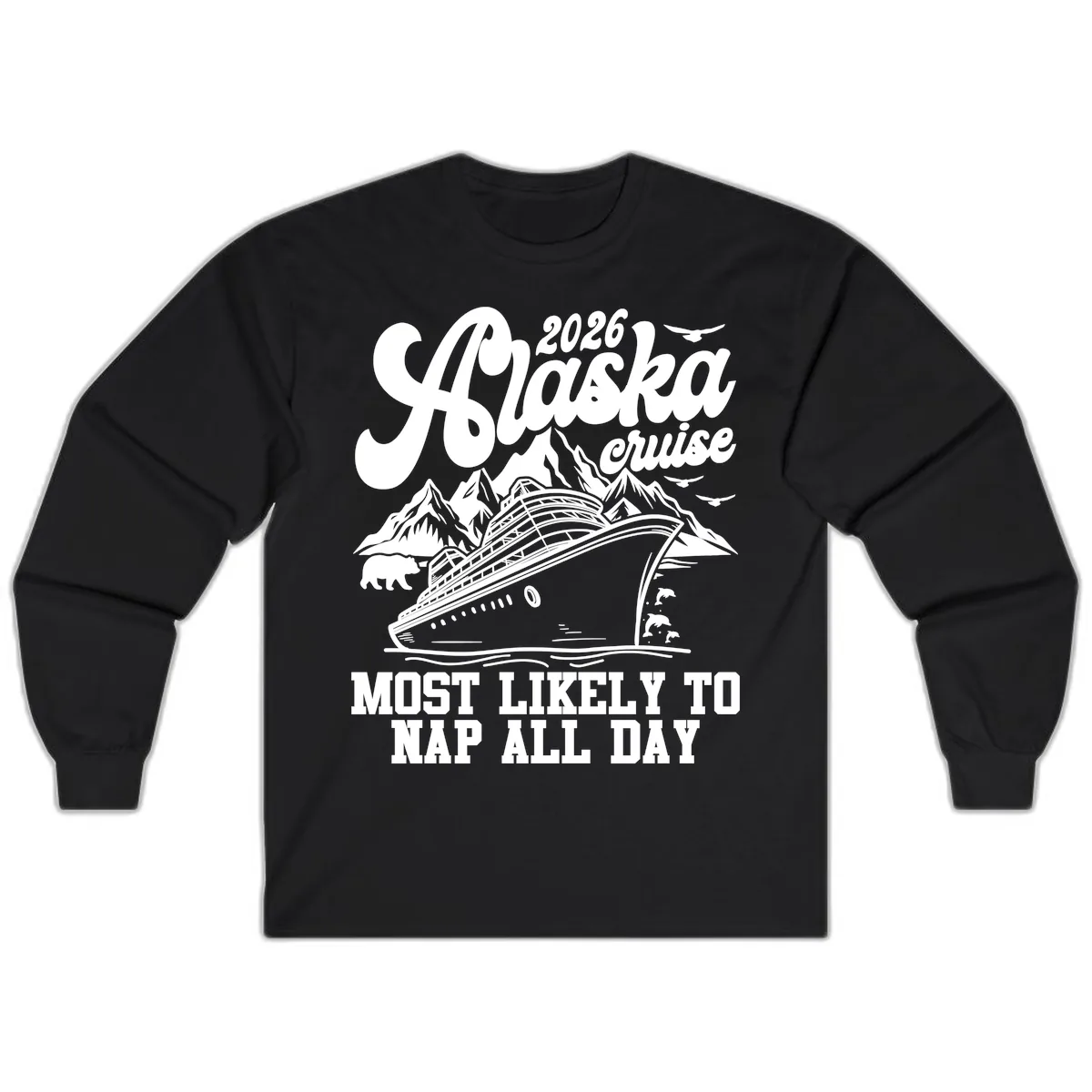 2026 Alaska Cruise Nap Day Scenic Long Sleeve in Black