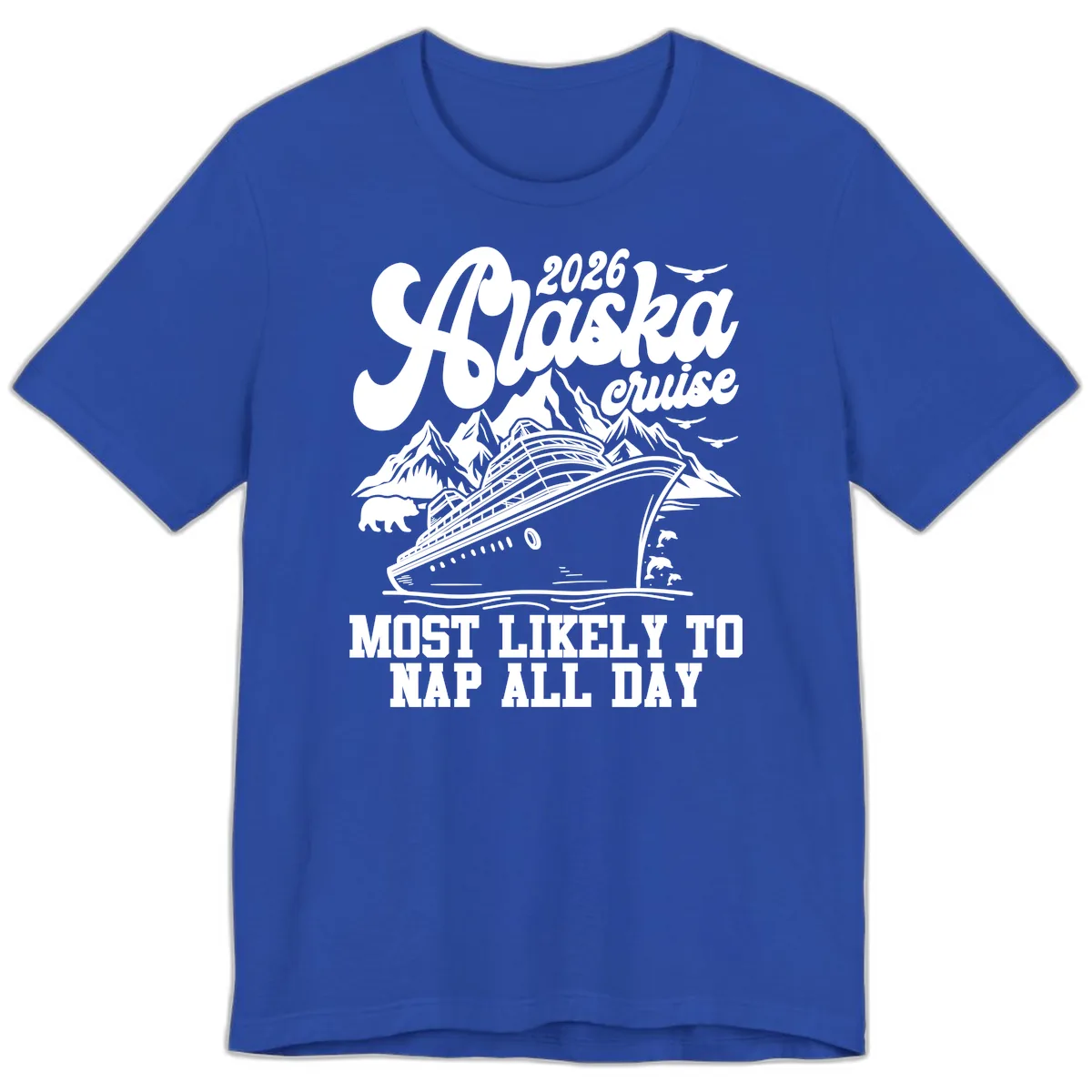 2026 Alaska Cruise Nap Day Scenic Premium T-Shirt in True Royal