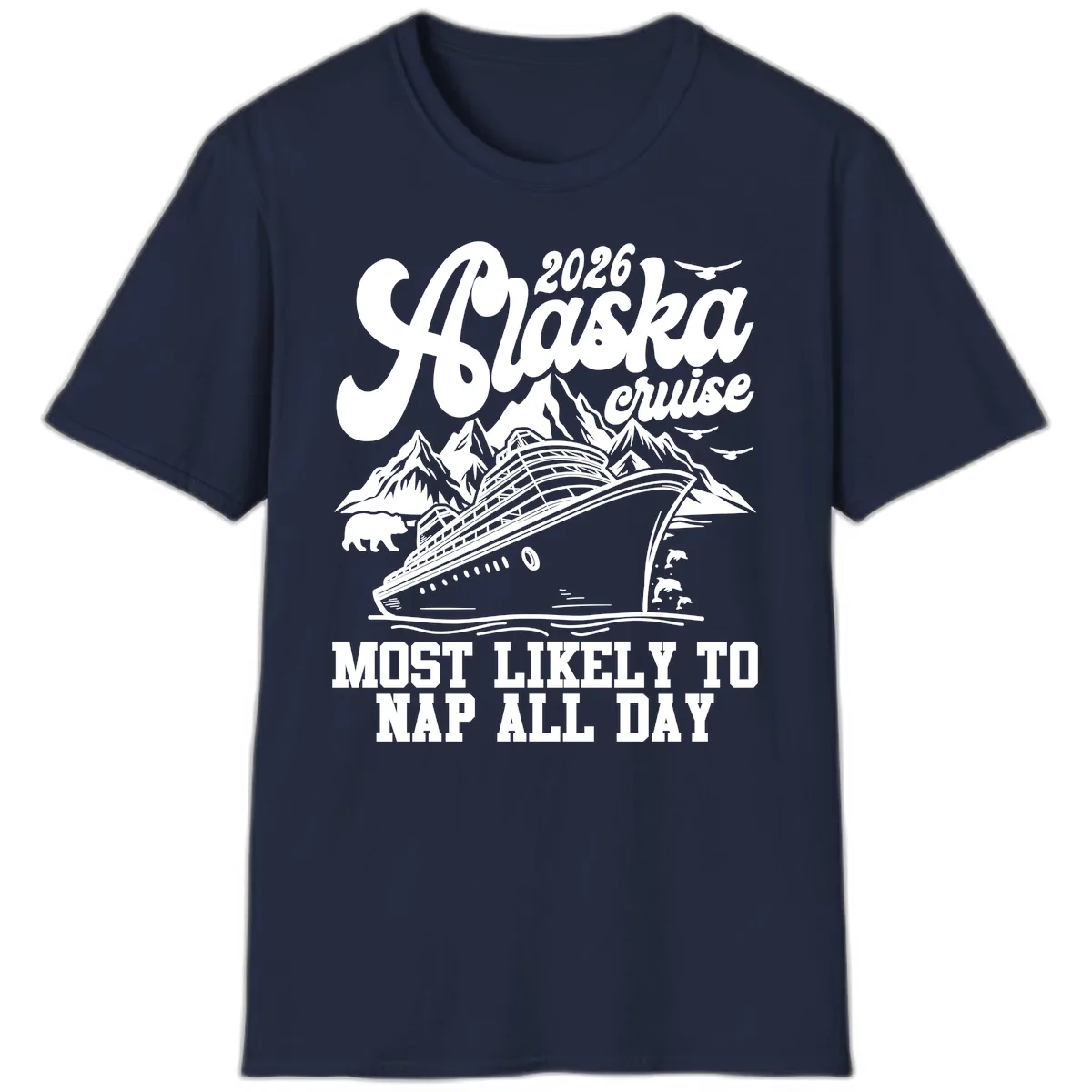 2026 Alaska Cruise Nap Day Scenic T-Shirt in Navy