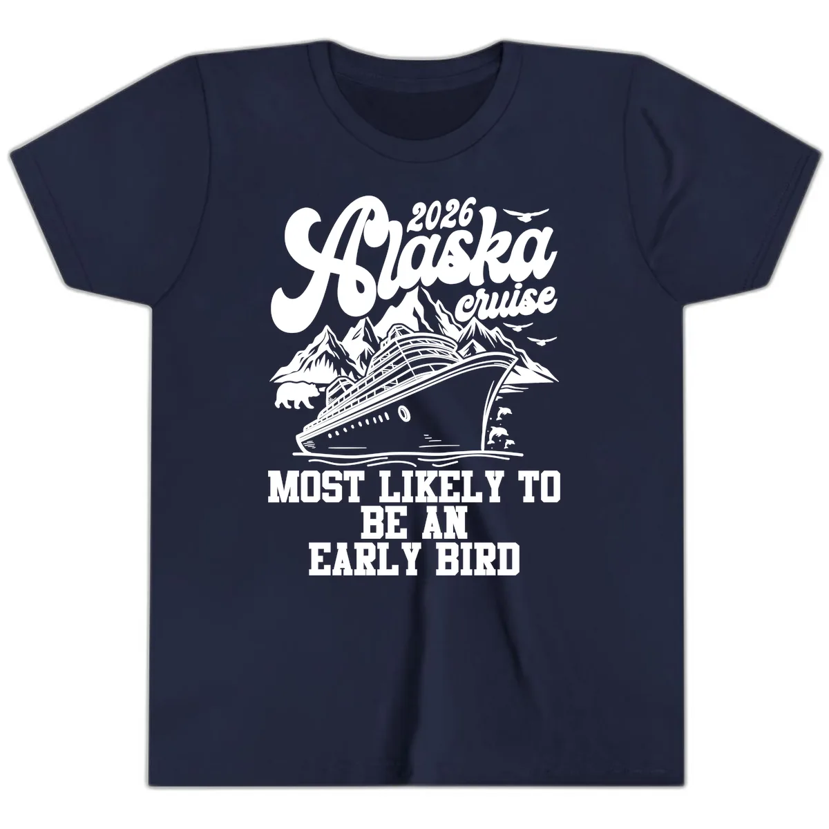 2026 Alaska Cruise Most Likely Early Bird Youth T-Shirt in Navy