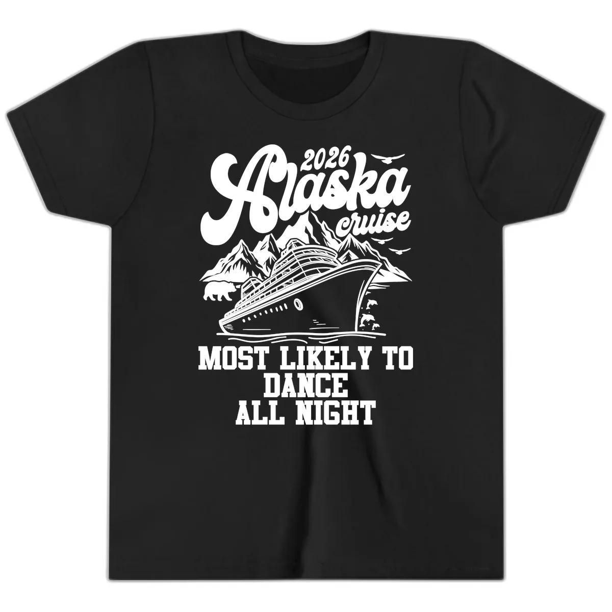 2026 Alaska Cruise Most Likely To Dance All Night Youth T-Shirt in Black