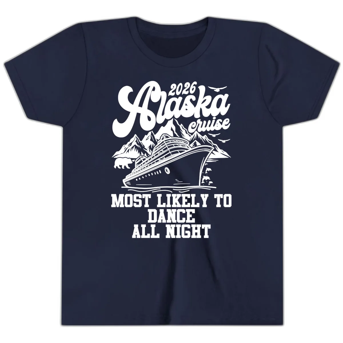 2026 Alaska Cruise Most Likely To Dance All Night Youth T-Shirt in Navy