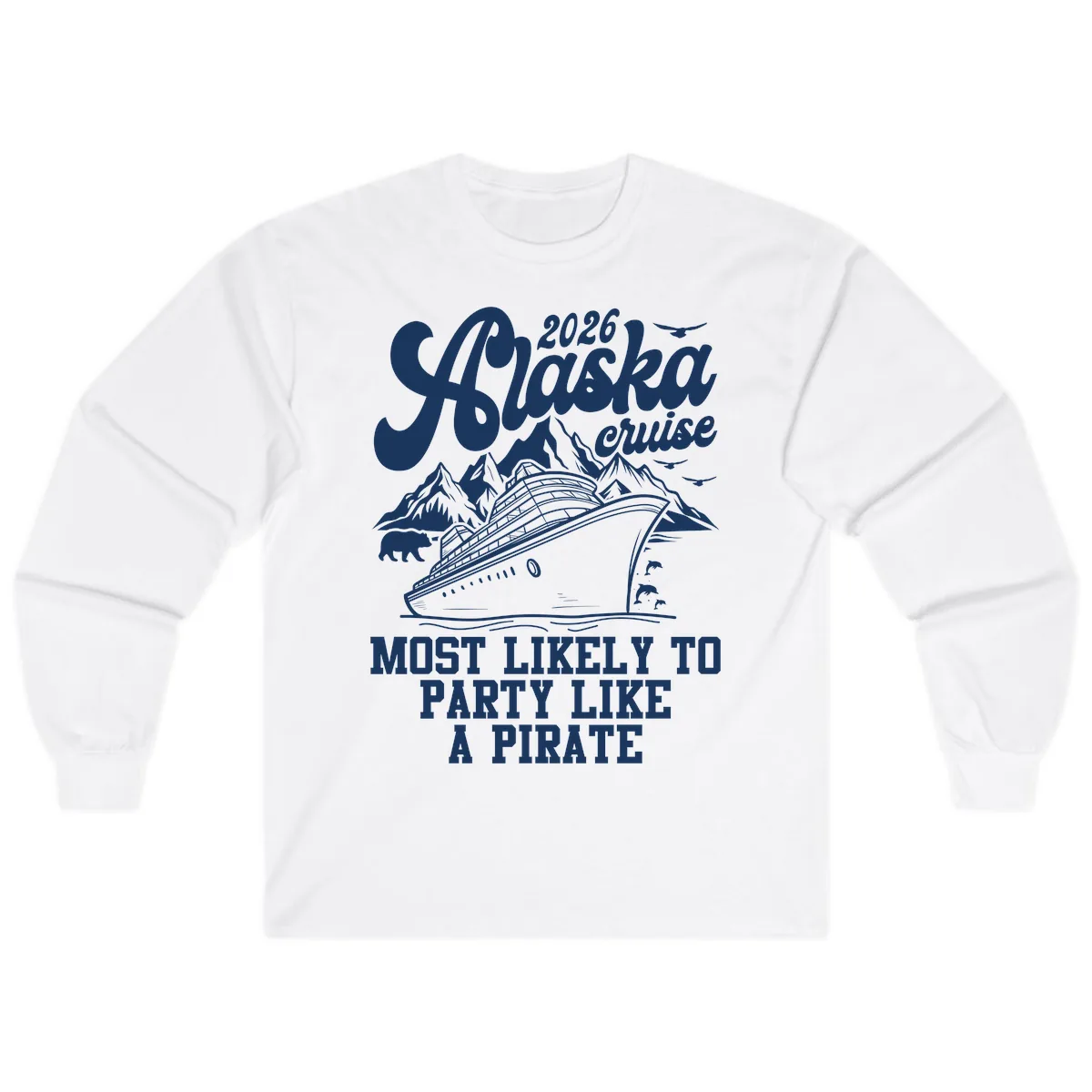 2026 Alaska Cruise Pirate Party Long Sleeve in White