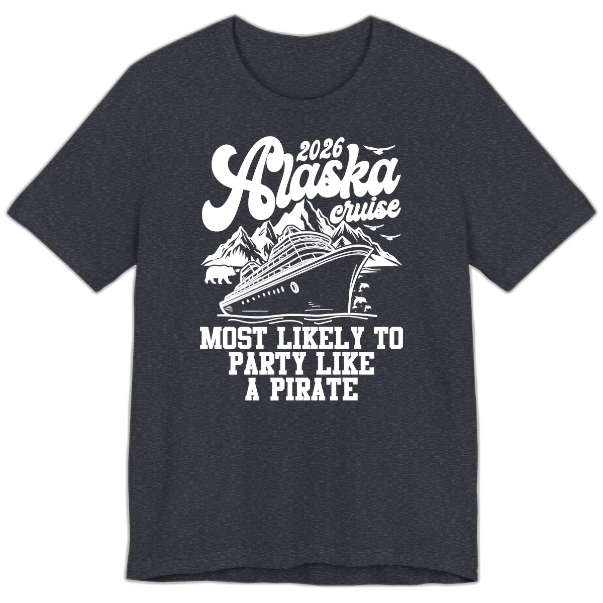 2026 Alaska Cruise Pirate Party Premium T-Shirt in Heather Navy