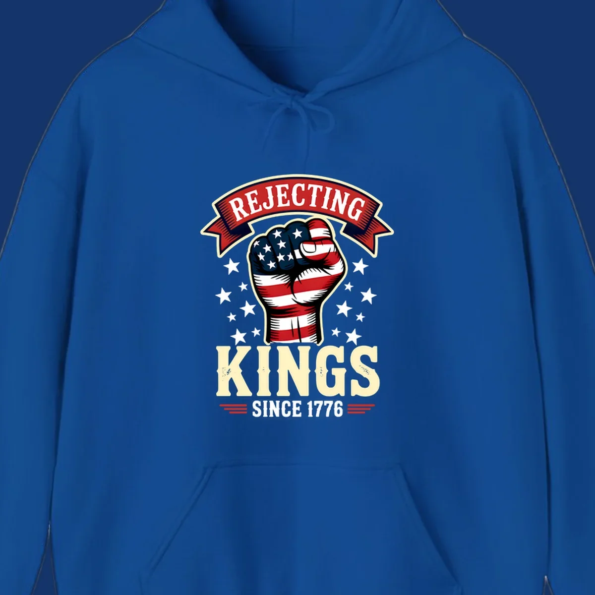 A patriotic design with an American flag fist, stars, and text 'Rejecting Kings Since 1776'.