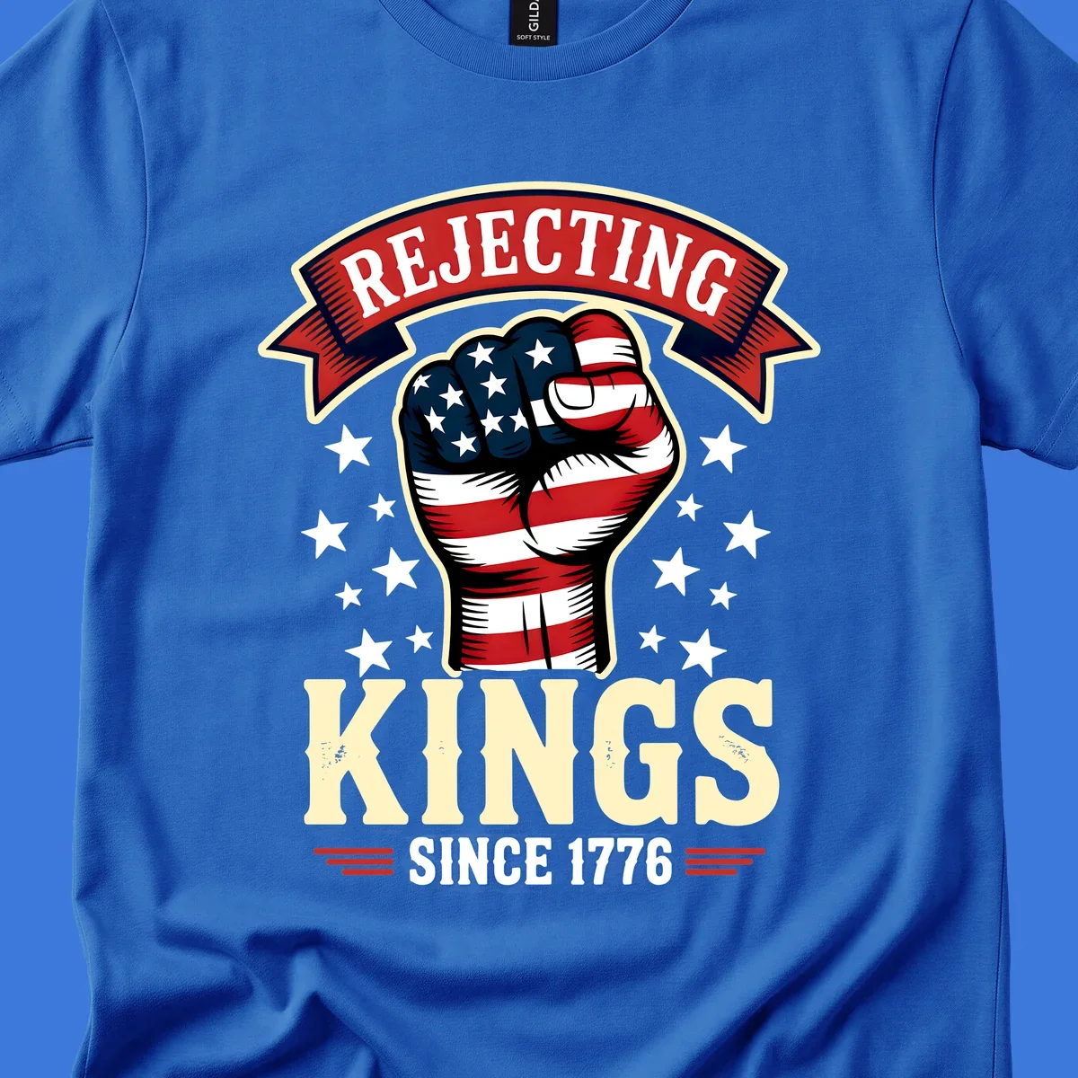A patriotic design with an American flag fist, stars, and text 'Rejecting Kings Since 1776'.
