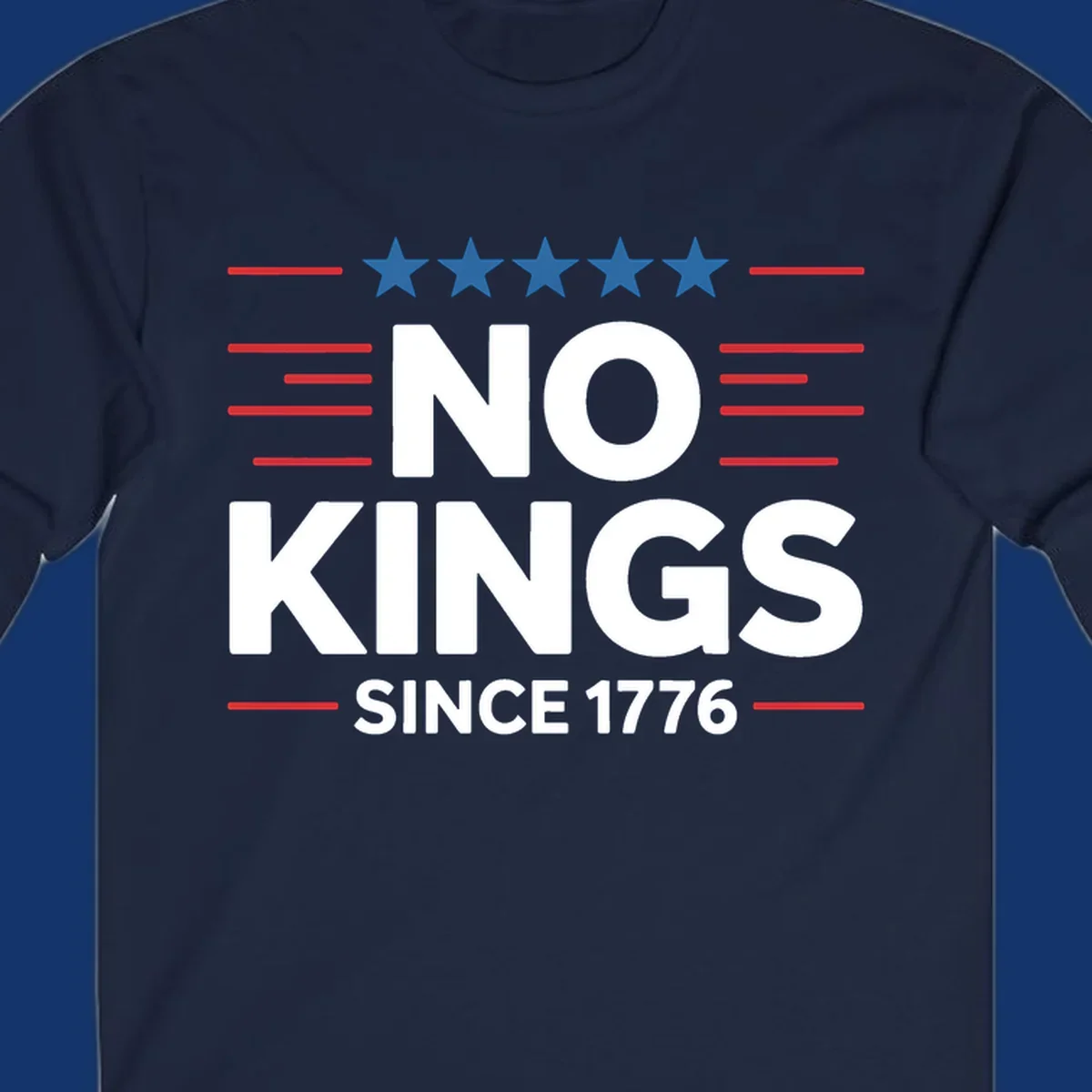 A patriotic design featuring white text 'NO KINGS SINCE 1776' framed by red stripes and five blue stars, representing no-kings-since-1776.