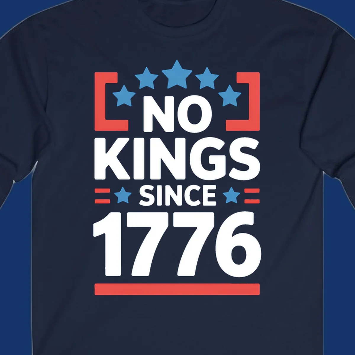 Patriotic 'no kings since 1776' design with blue stars and red brackets, perfect for America 250th anniversary celebrations.