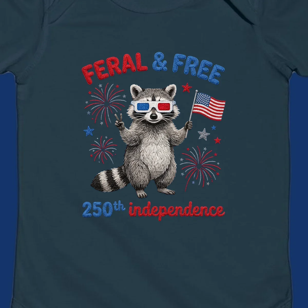 A playful raccoon in 3D glasses holds an American flag, surrounded by fireworks and stars, with "FERAL & FREE 250th independence".