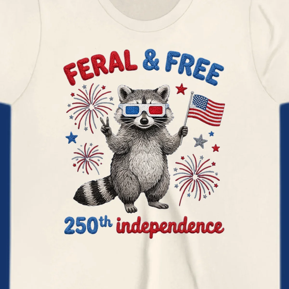 A "FERAL & FREE" raccoon in 3D glasses holds an American flag, surrounded by fireworks, celebrating 250th independence.