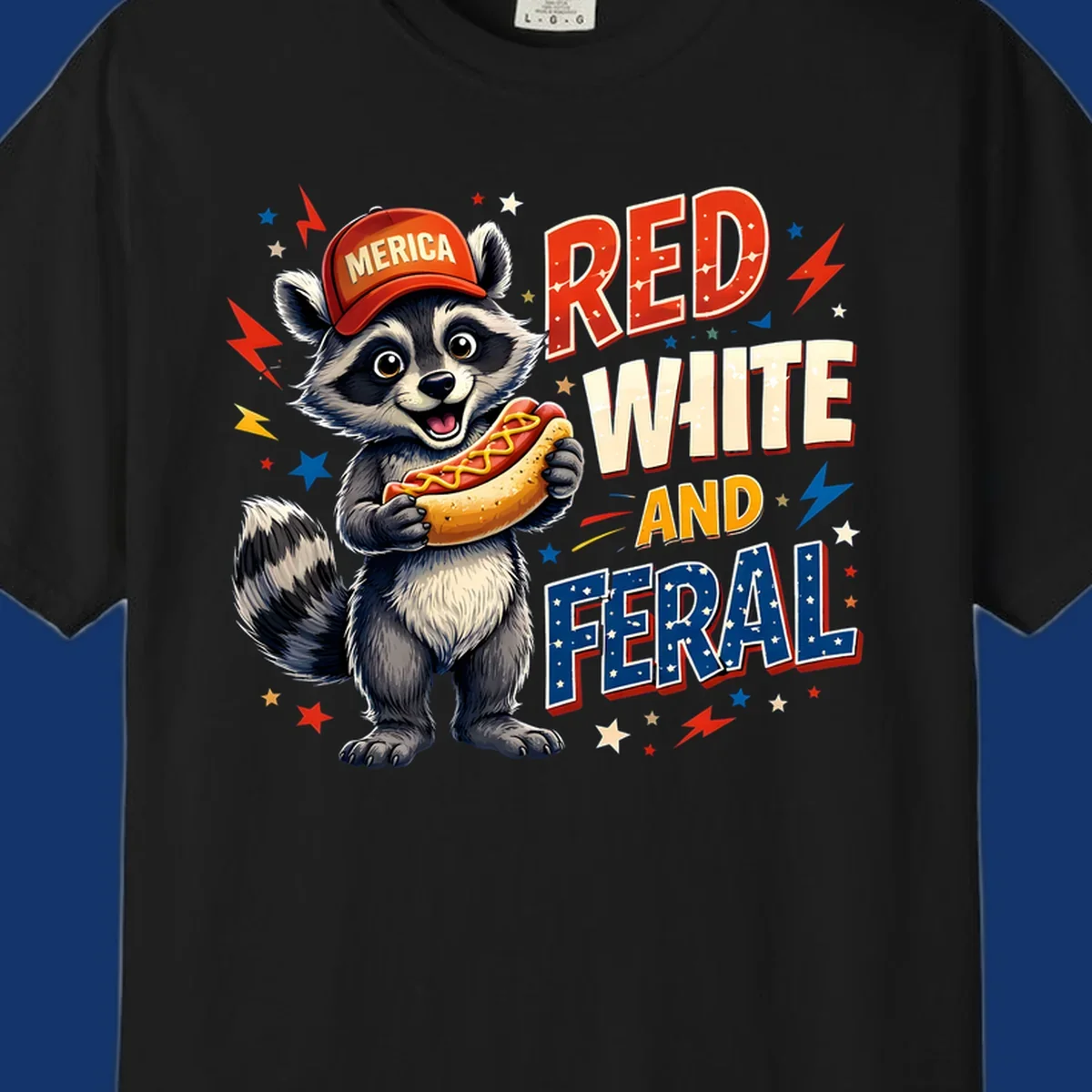 A happy raccoon in a 'MERICA' hat holds a hot dog, with 'RED WHITE AND FERAL' text, stars, and lightning bolts. Features a raccoon-merica-feral-hotdog theme.