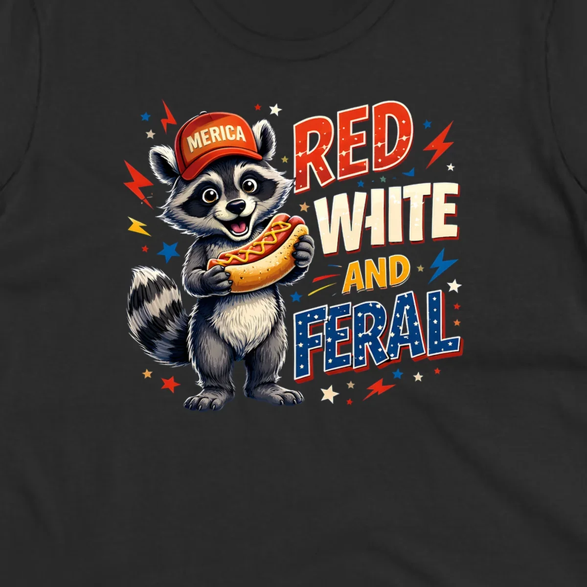 A happy raccoon in a 'MERICA' hat holds a hot dog, with 'RED WHITE AND FERAL' text, stars, and lightning bolts. Features a raccoon-merica-feral-hotdog theme.