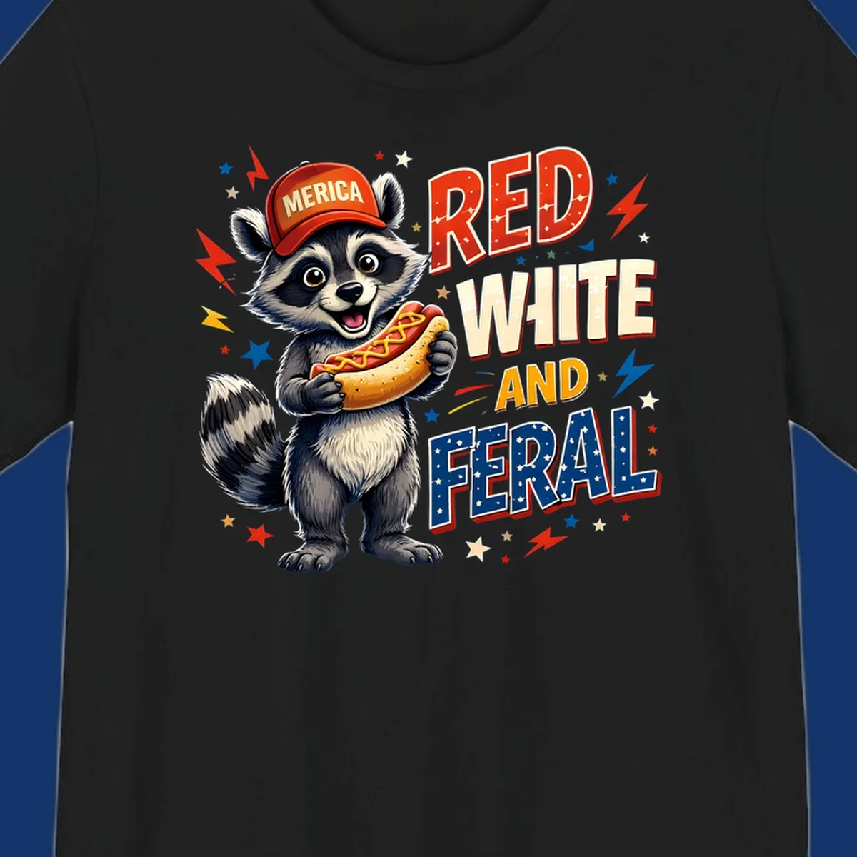 A happy raccoon in a 'MERICA' hat holds a hot dog, with 'RED WHITE AND FERAL' text, stars, and lightning bolts. Features a raccoon-merica-feral-hotdog theme.