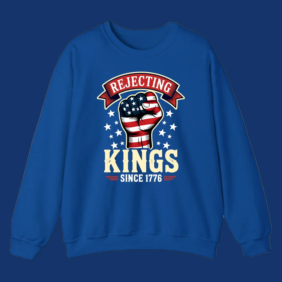 A patriotic design with an American flag fist, stars, and text 'Rejecting Kings Since 1776'.