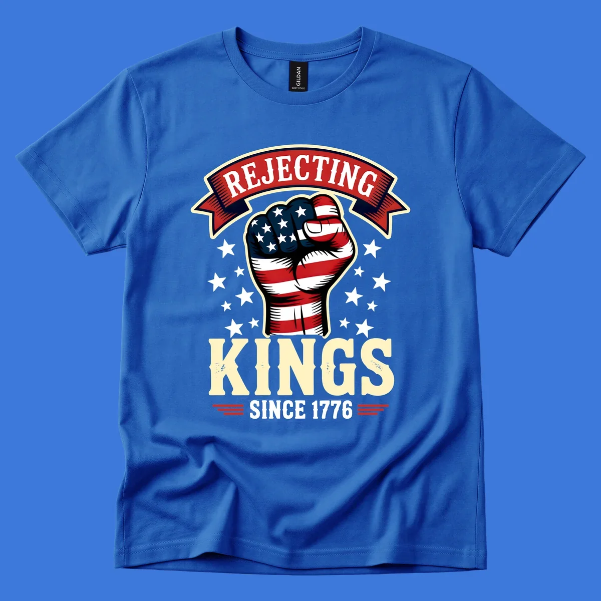 A patriotic design with an American flag fist, stars, and text 'Rejecting Kings Since 1776'.