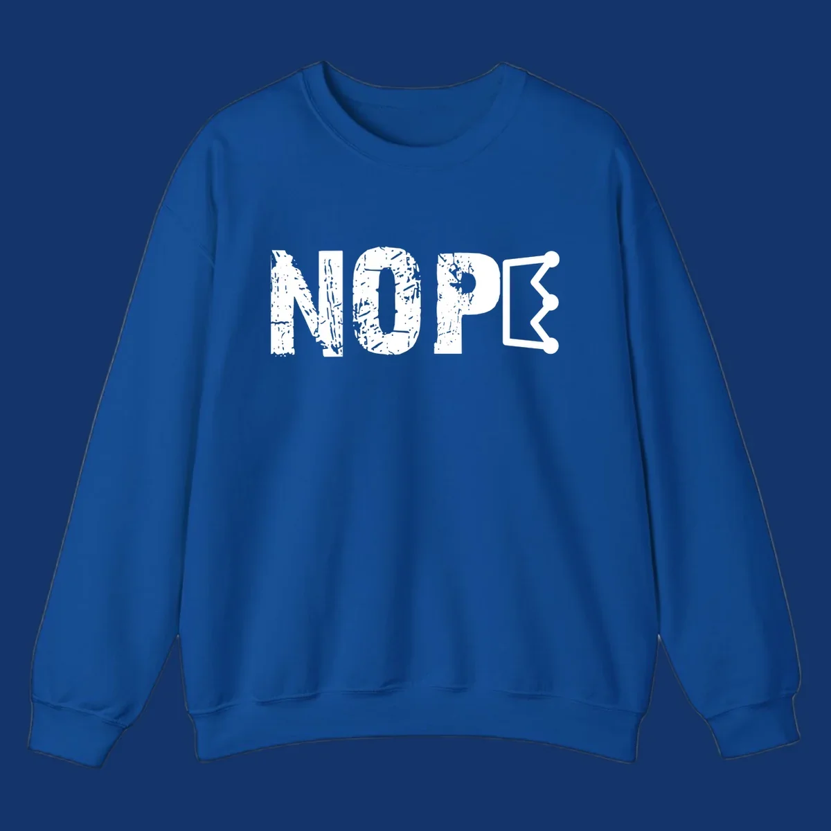 A distressed 'NOPE' text design where the 'E' is a crown outline, clean on all garment colors.