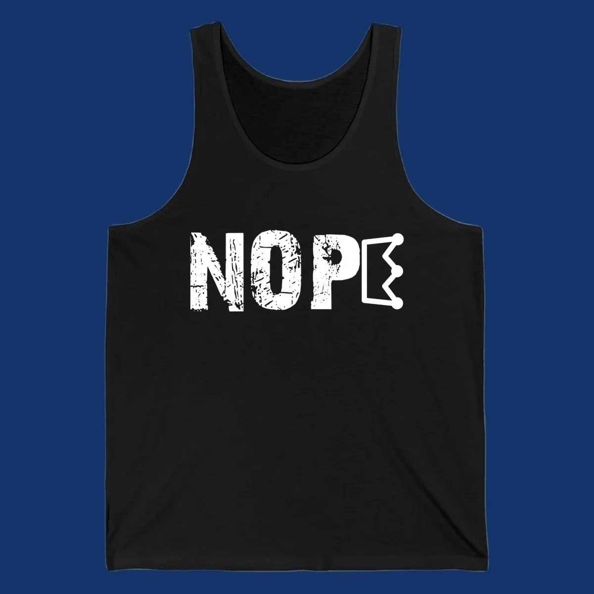 A distressed 'NOPE' text design where the 'E' is a crown outline, clean on all garment colors.
