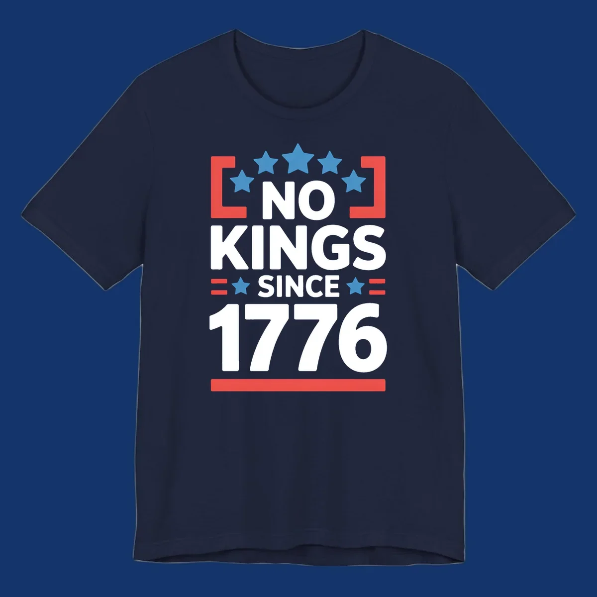 Patriotic 'no kings since 1776' design with blue stars and red brackets, perfect for America 250th anniversary celebrations.