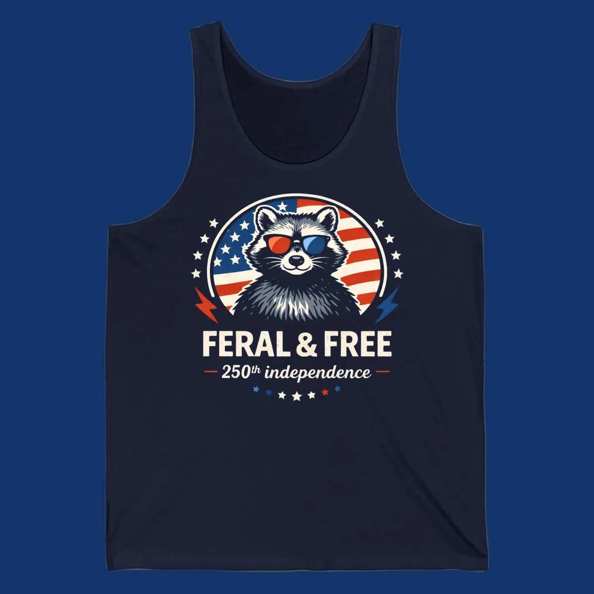 A patriotic design with a raccoon in red and blue sunglasses against an American flag, with text 'Feral & Free 250th Independence'.