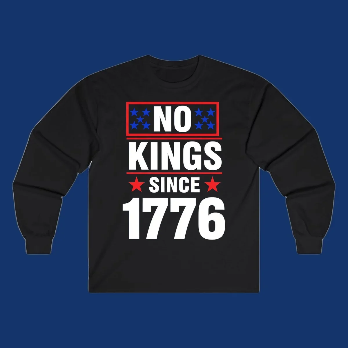 A patriotic design with the text 'NO KINGS SINCE 1776' in white and navy, featuring blue and red stars.