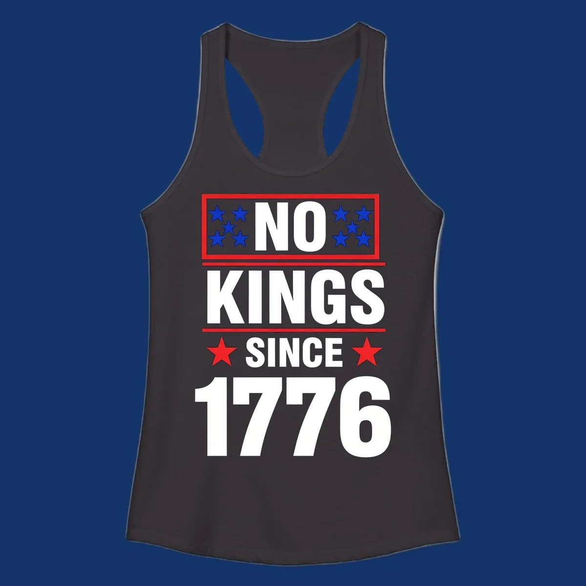 A patriotic design with the text 'NO KINGS SINCE 1776' in white and navy, featuring blue and red stars.