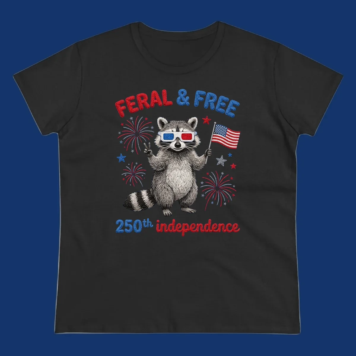 A "FERAL & FREE" raccoon in 3D glasses holds an American flag, surrounded by fireworks, celebrating 250th independence.