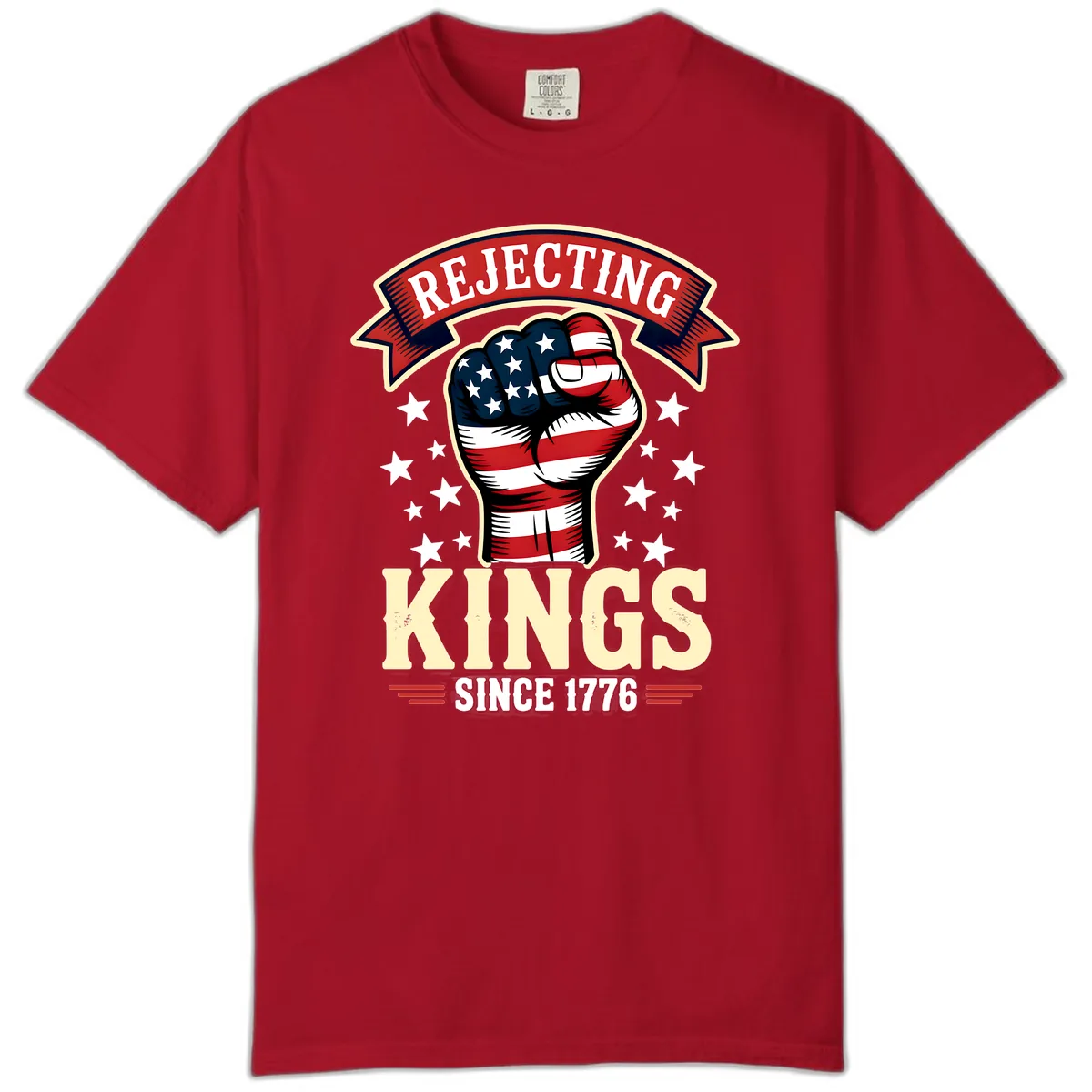Rejecting Kings Since 1776 American Fist Comfort Color in Red