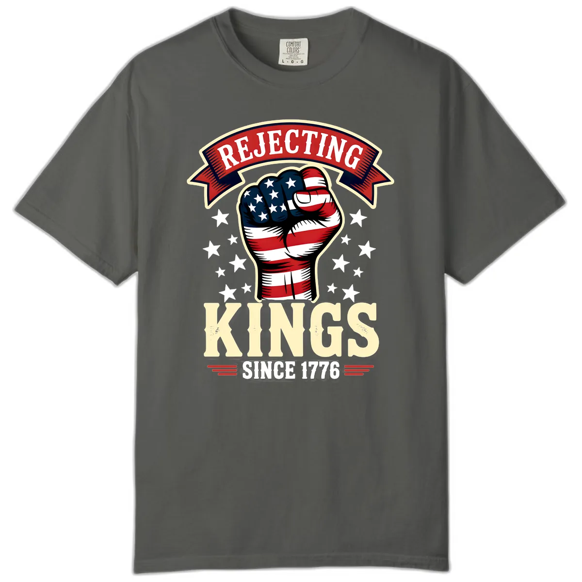 Rejecting Kings Since 1776 American Fist Comfort Color in Pepper