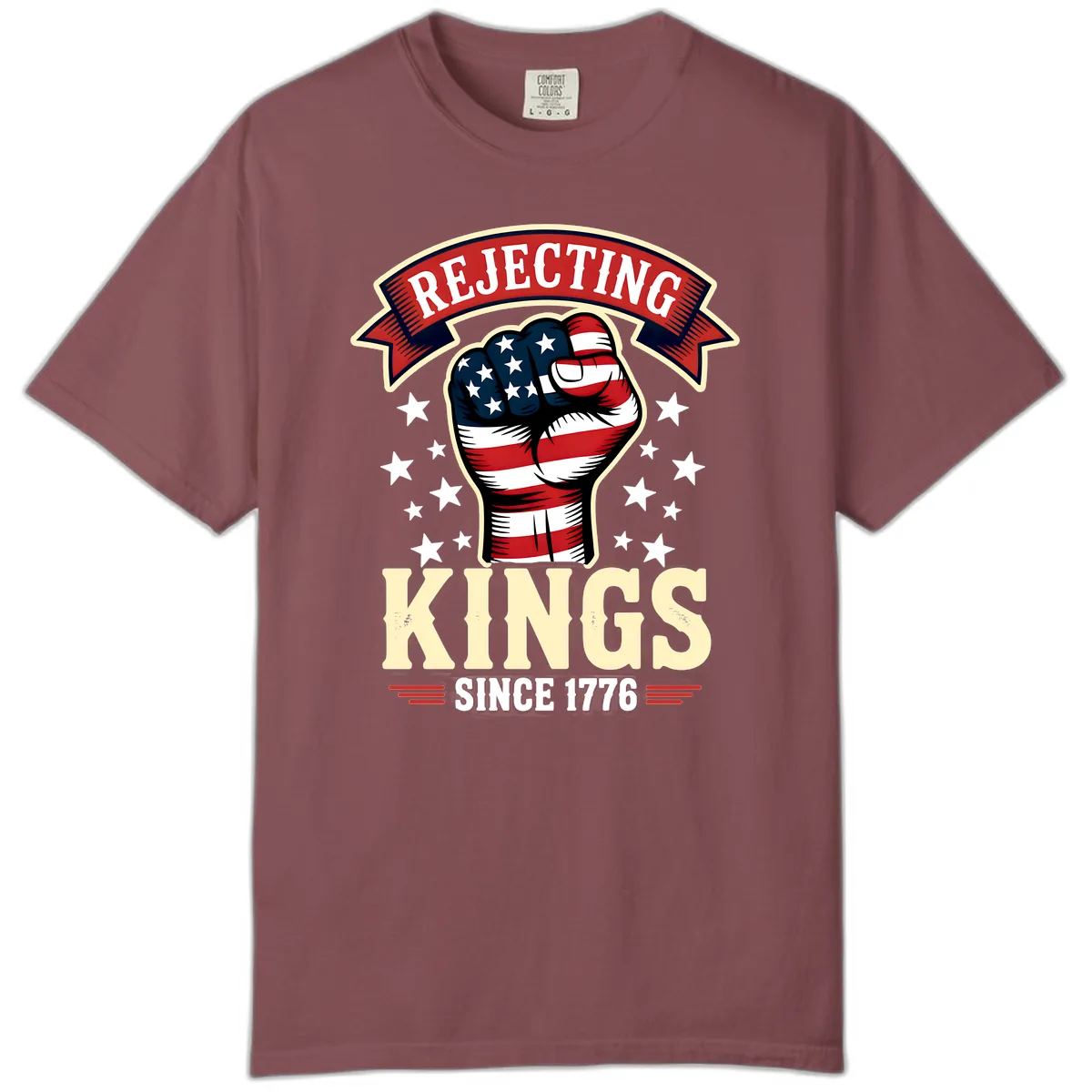 Rejecting Kings Since 1776 American Fist Comfort Color in Brick