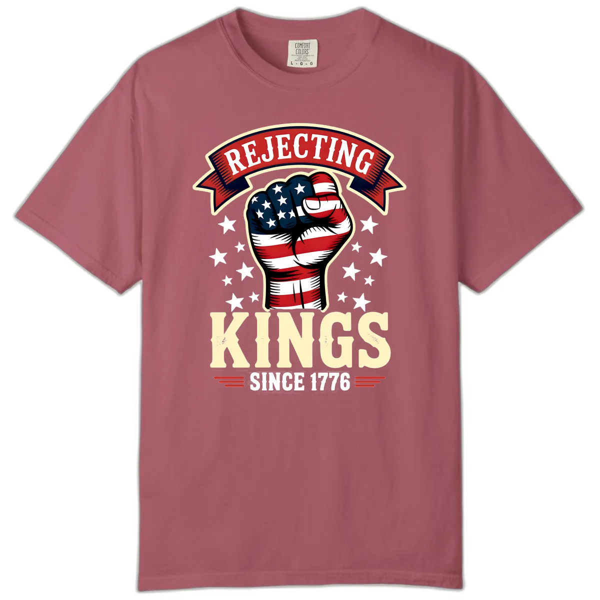 Rejecting Kings Since 1776 American Fist Comfort Color in Crimson