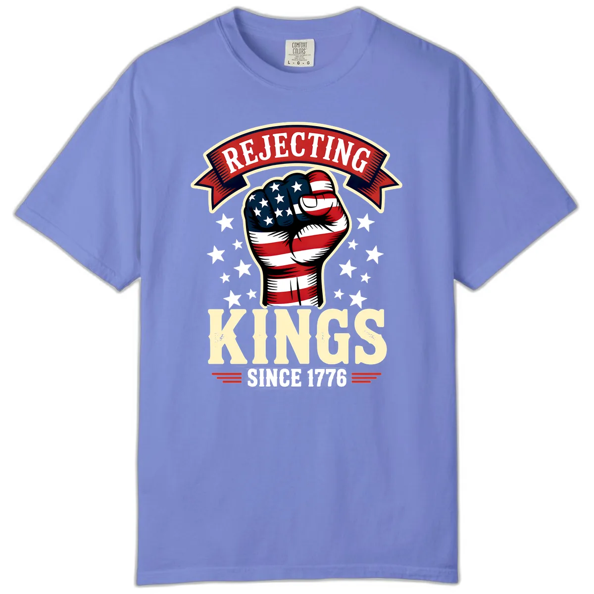 Rejecting Kings Since 1776 American Fist Comfort Color in Flo Blue