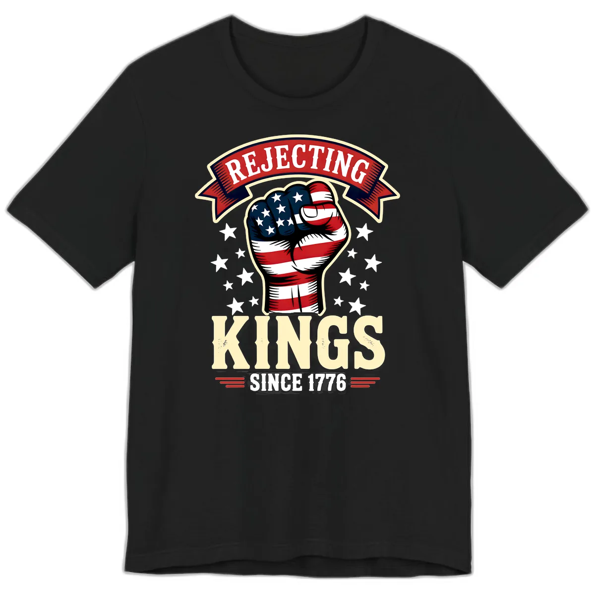 Rejecting Kings Since 1776 American Fist Premium T-Shirt in Black