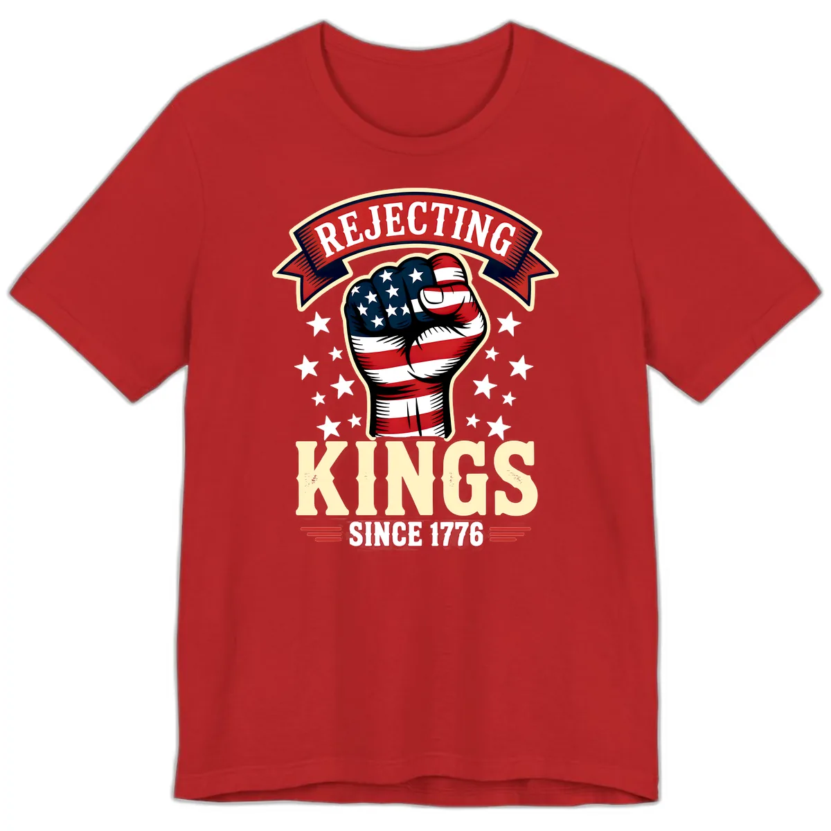 Rejecting Kings Since 1776 American Fist Premium T-Shirt in Red