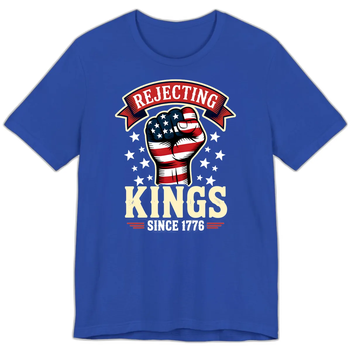 Rejecting Kings Since 1776 American Fist Premium T-Shirt in True Royal