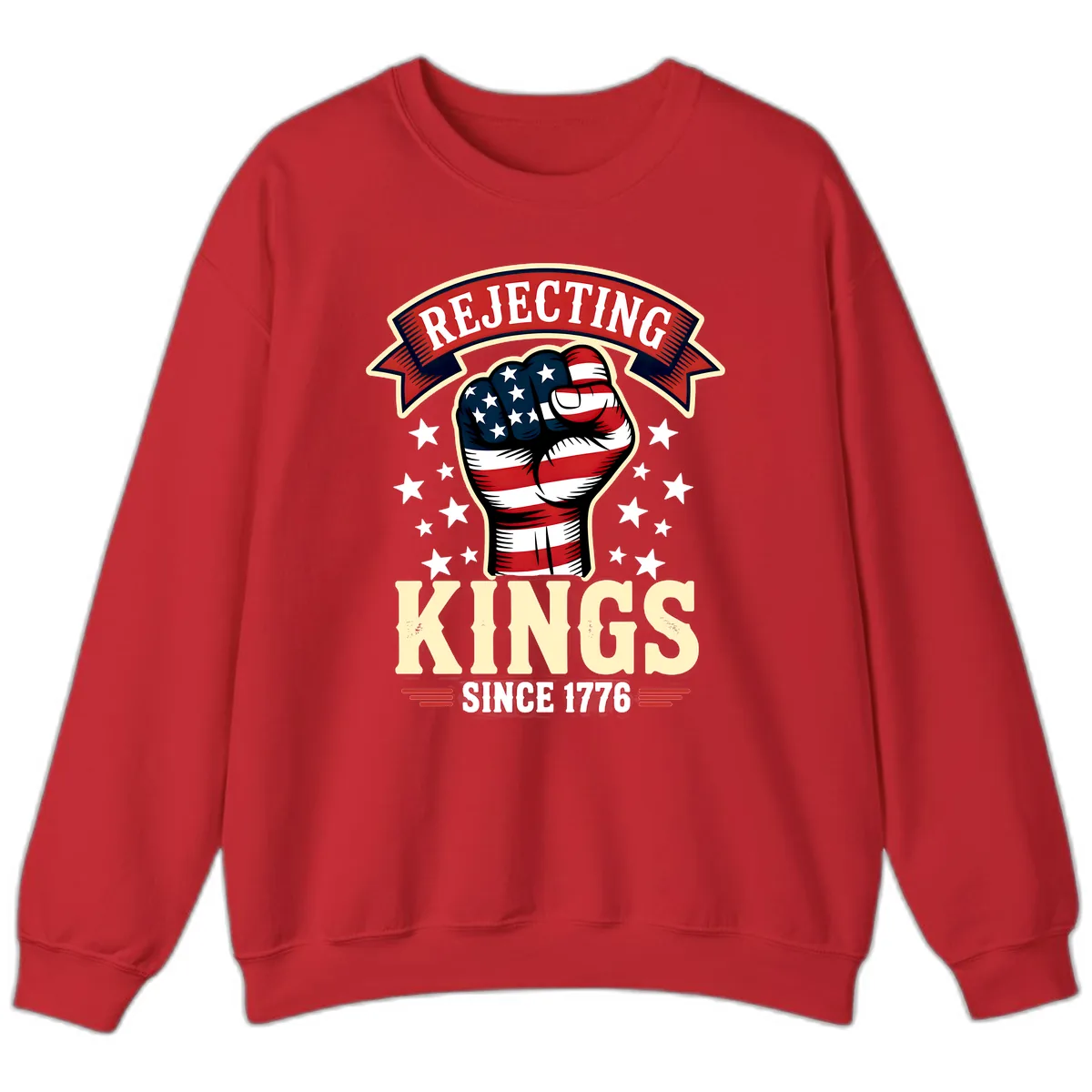 Rejecting Kings Since 1776 American Fist Sweatshirt in Red