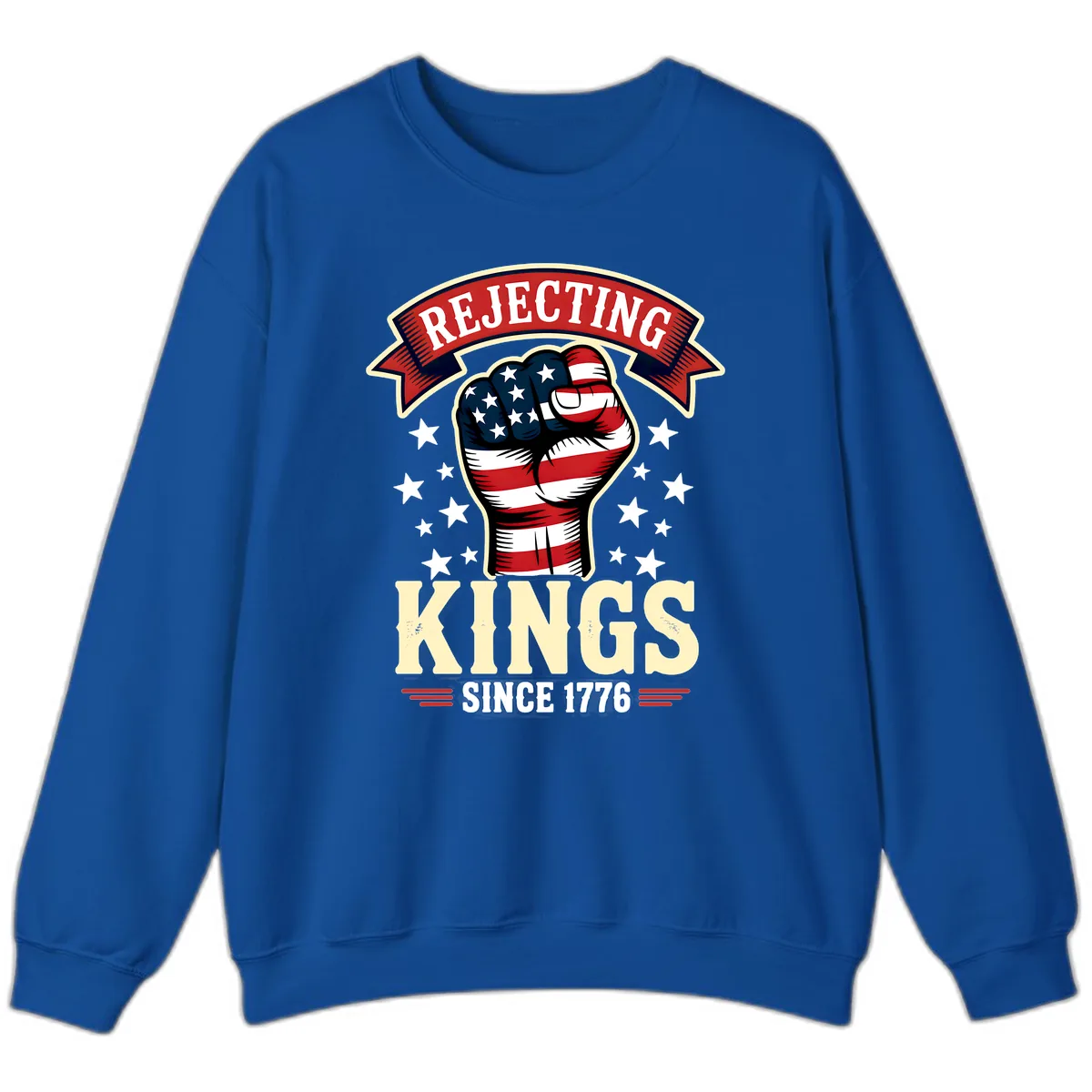 Rejecting Kings Since 1776 American Fist Sweatshirt in Royal