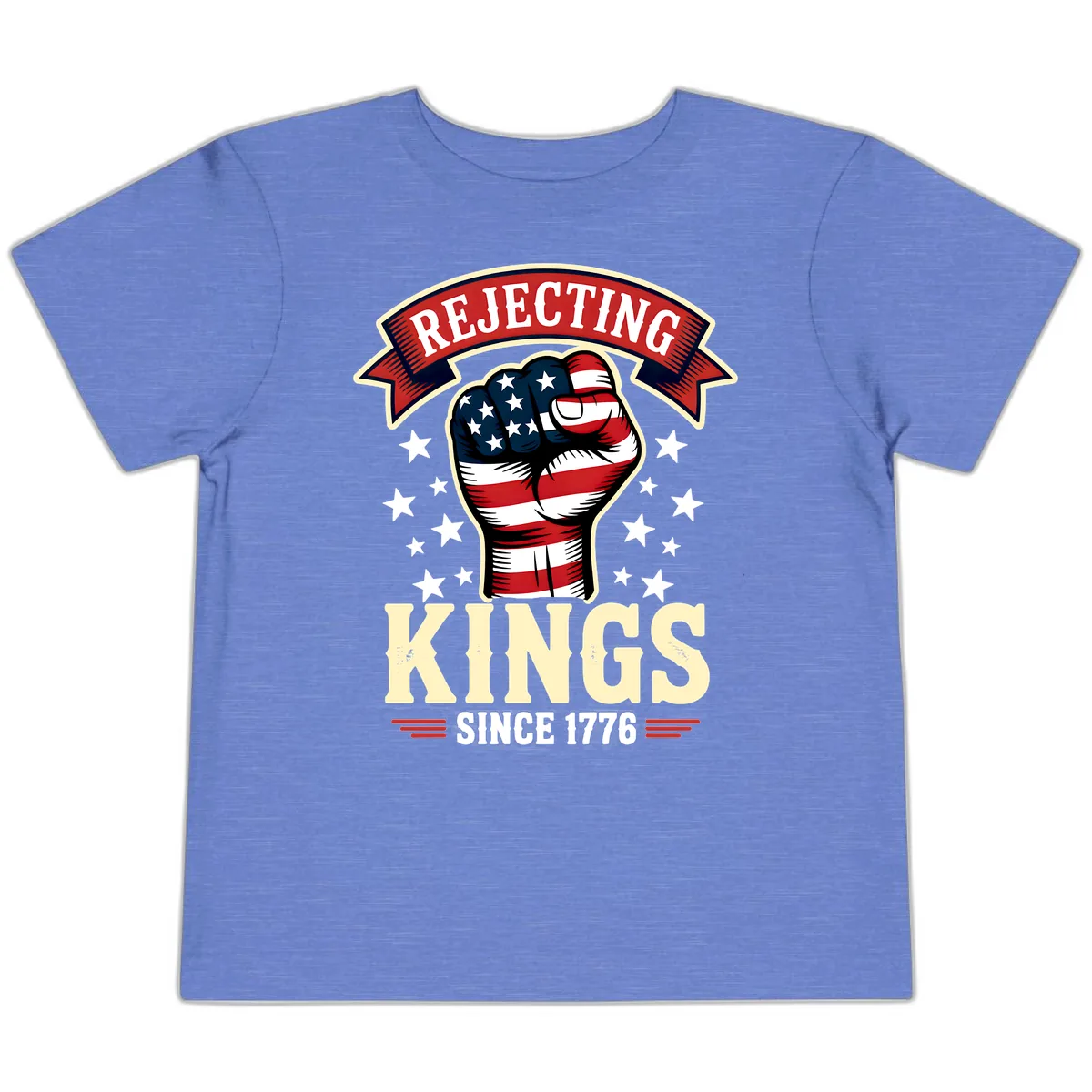 Rejecting Kings Since 1776 American Fist Toddler T-Shirt in Heather Columbia Blue